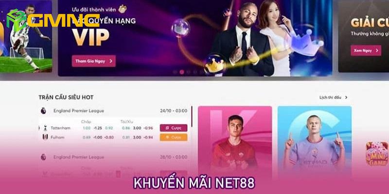 Top những ưu đãi hàng đầu chỉ có tại NET88
